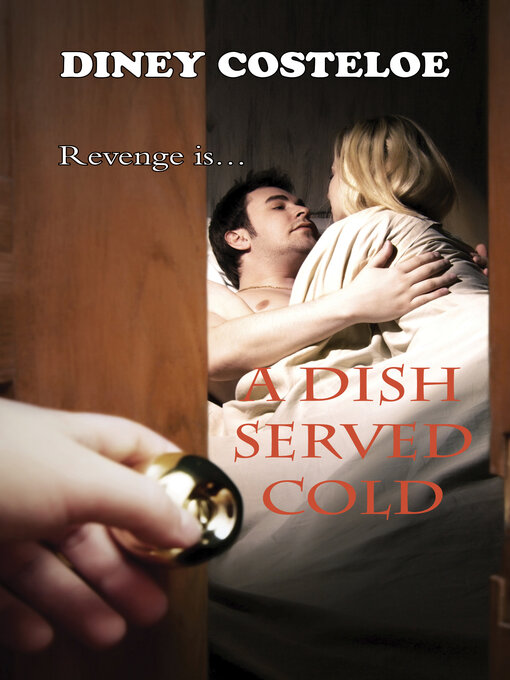 Title details for A Dish Served Cold by Diney Costeloe - Available